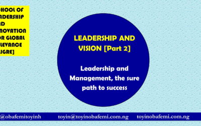 LEADERSHIP AND VISION [Part 2]. Leadership and Management, the sure path to success